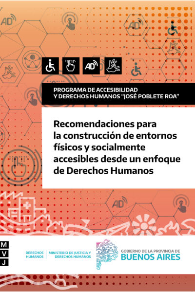 Recomendaciones para la construcción de entornos físicos y socialmente accesibles desde un enfoque de Derechos Humanos